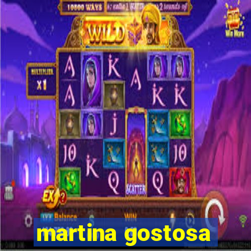 martina gostosa